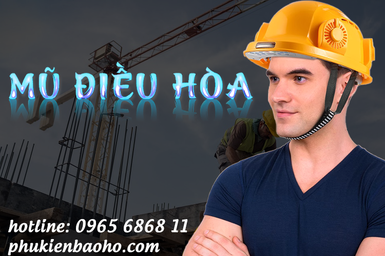 Tìm hiểu về các chức năng nổi bật của mũ bảo hộ có quạt, mũ điều hòa đa chức năng dành cho công nhân, người lao động ngoài trời