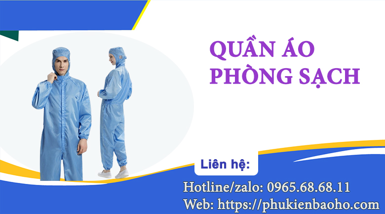 Quần áo phòng sạch là gì? Những lưu ý khi sử dụng đồ phòng sạch